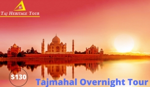  Taj Mahal Overnight Tour | Agra Overnight Tour